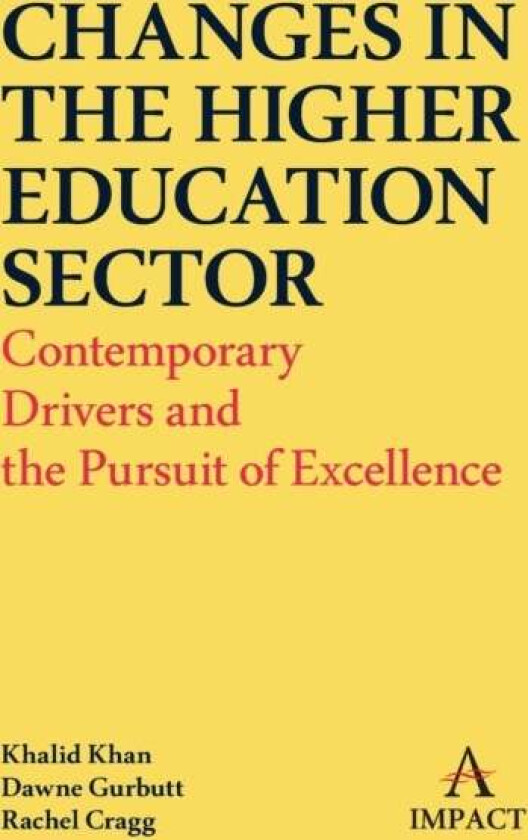 Changes in the Higher Education Sector av Khalid Khan, Dawne Gurbutt, Rachel Cragg