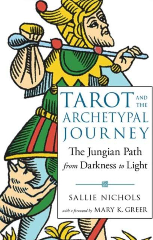 Tarot and the Archetypal Journey av Sallie (Sallie Nichols) Nichols