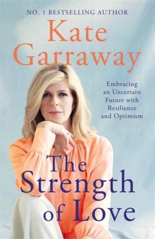The Strength of Love av Kate Garraway