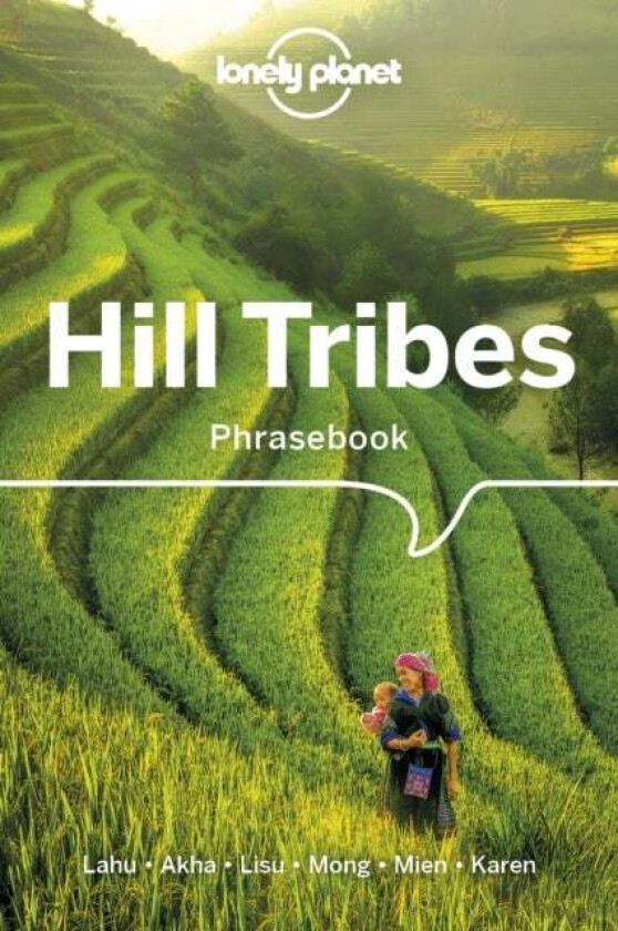 Hill Tribes Phrasebook & Dictionary 4 av Lonely Planet
