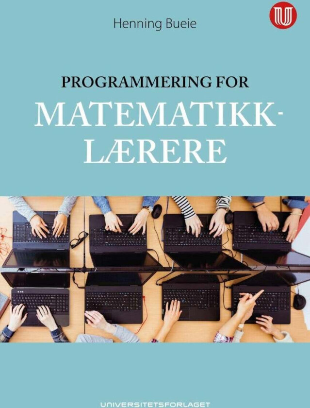 Programmering for matematikklærere av Henning Bueie