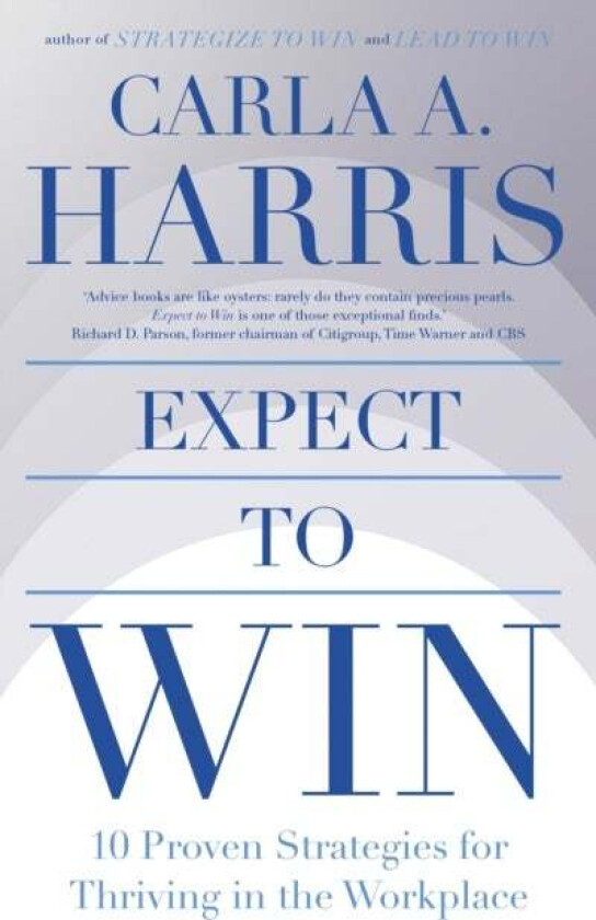 Expect to Win av Carla Harris