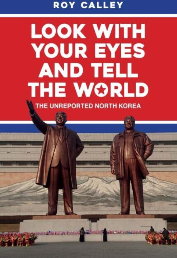 Look with your Eyes and Tell the World av Roy Calley