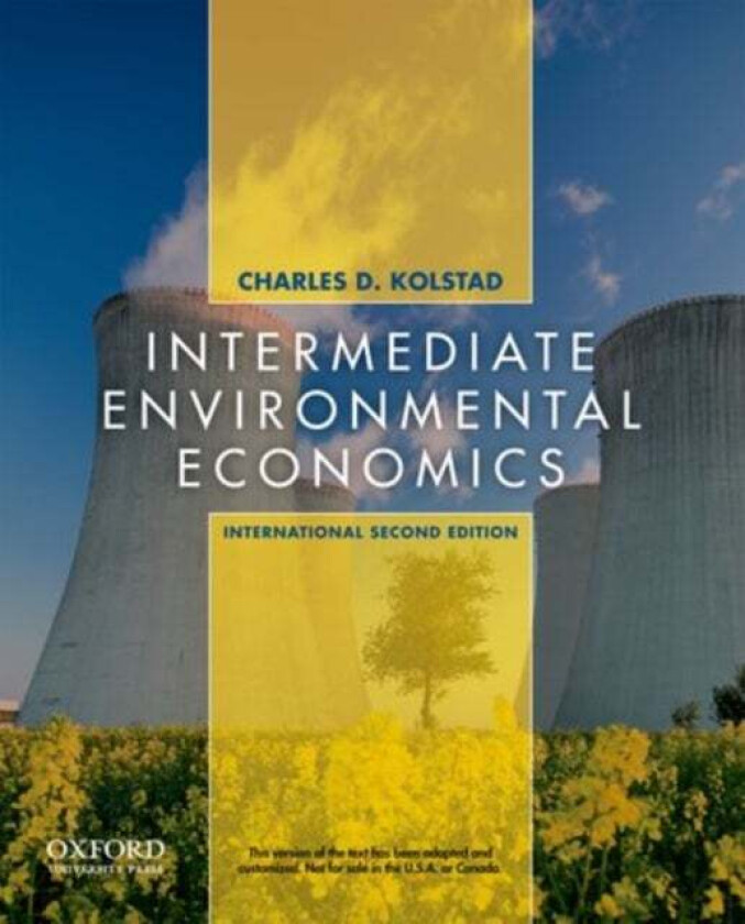 Intermediate Environmental Economics av Charles (University of California Santa Barbara) Kolstad