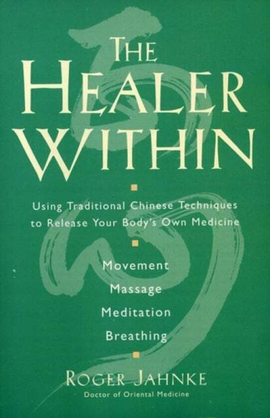 The Healer Within av Roger Jahnke