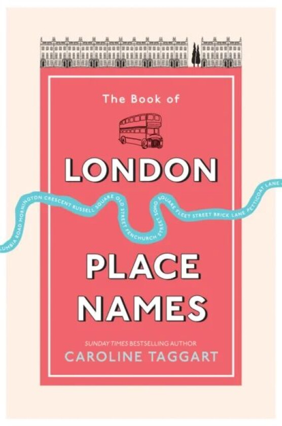The Book of London Place Names av Caroline Taggart