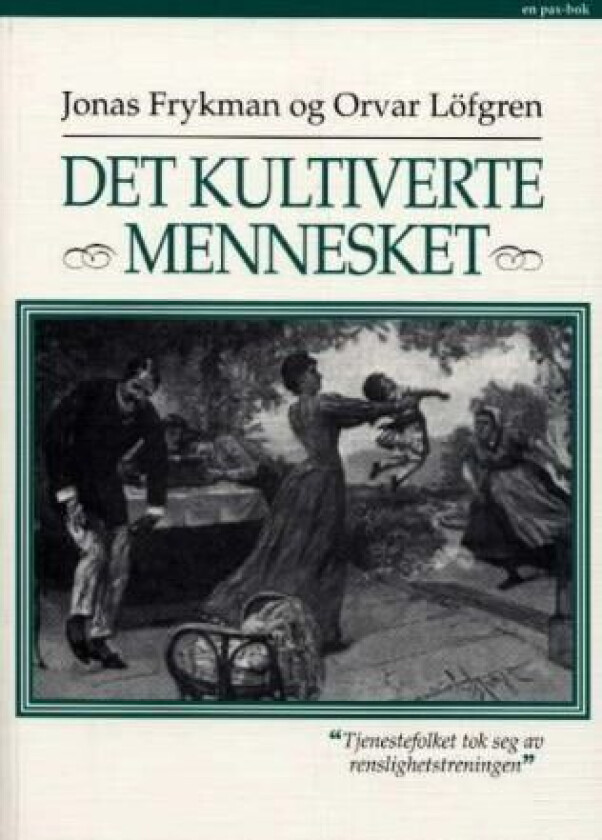Det Kultiverte Mennesket Av Jonas Frykman, Orvar Løfgren