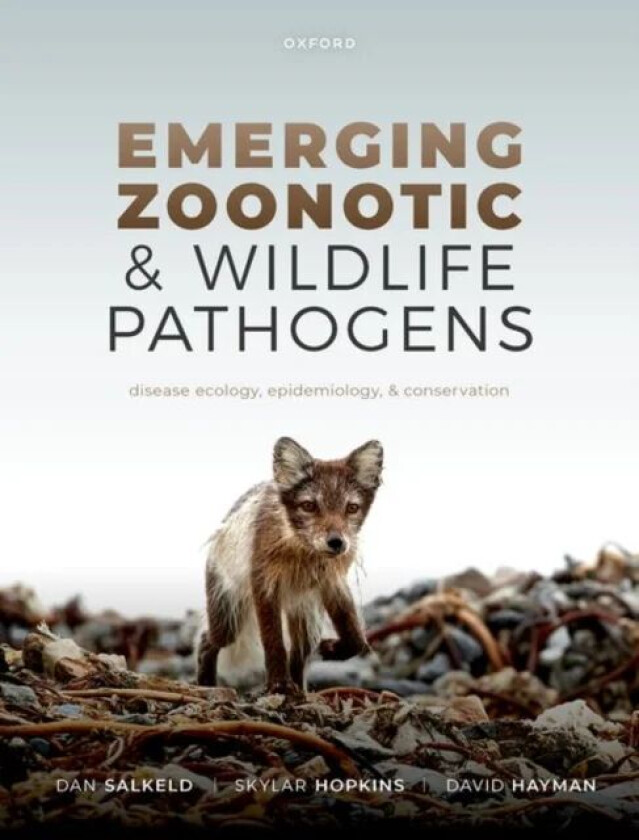 Emerging Zoonotic and Wildlife Pathogens av Dr Dan (Ecologist & Epidemiologist Resea Salkeld