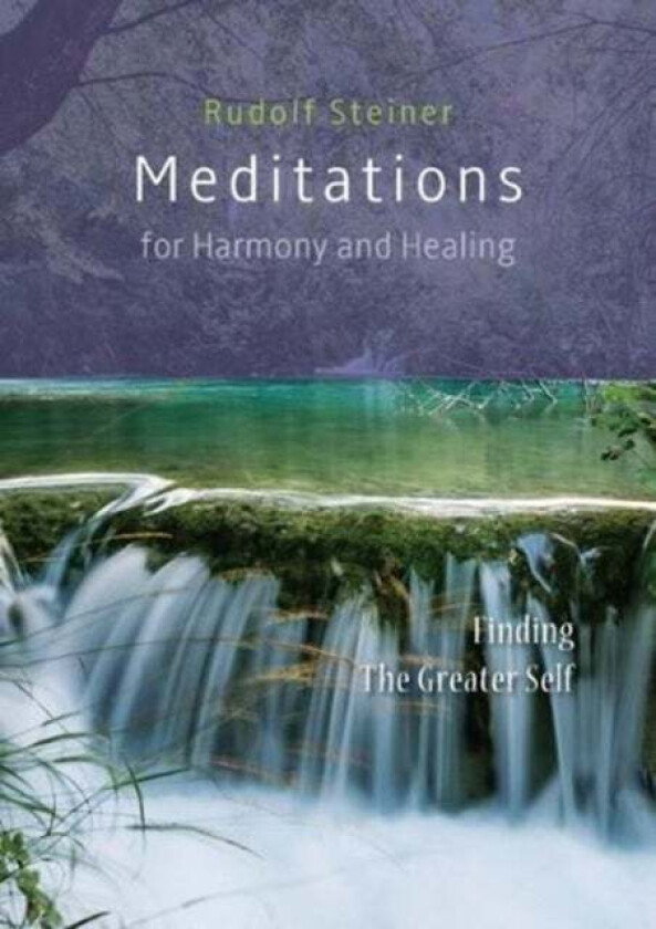 Meditations for Harmony and Healing av Rudolf Steiner