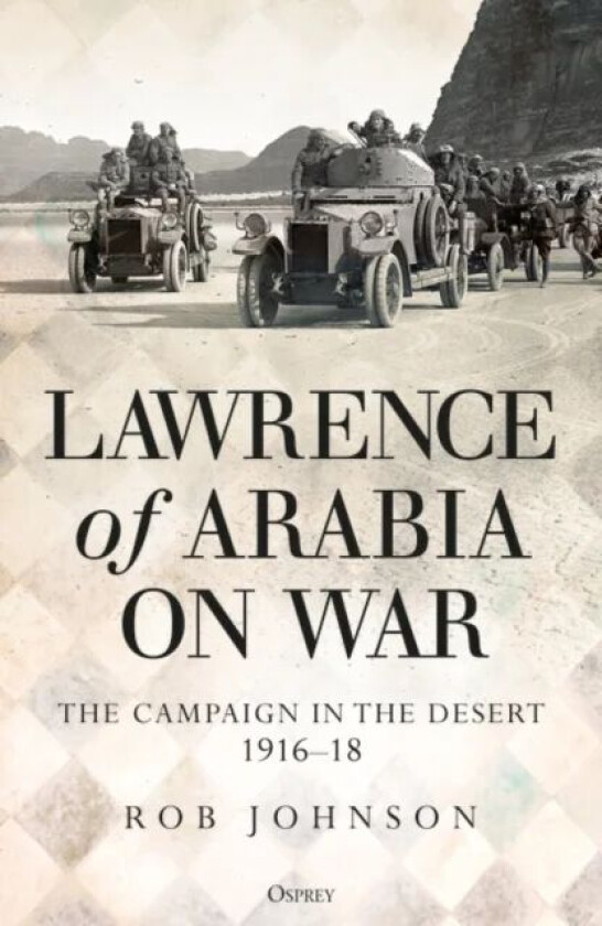 Lawrence of Arabia on War av Dr Robert Johnson