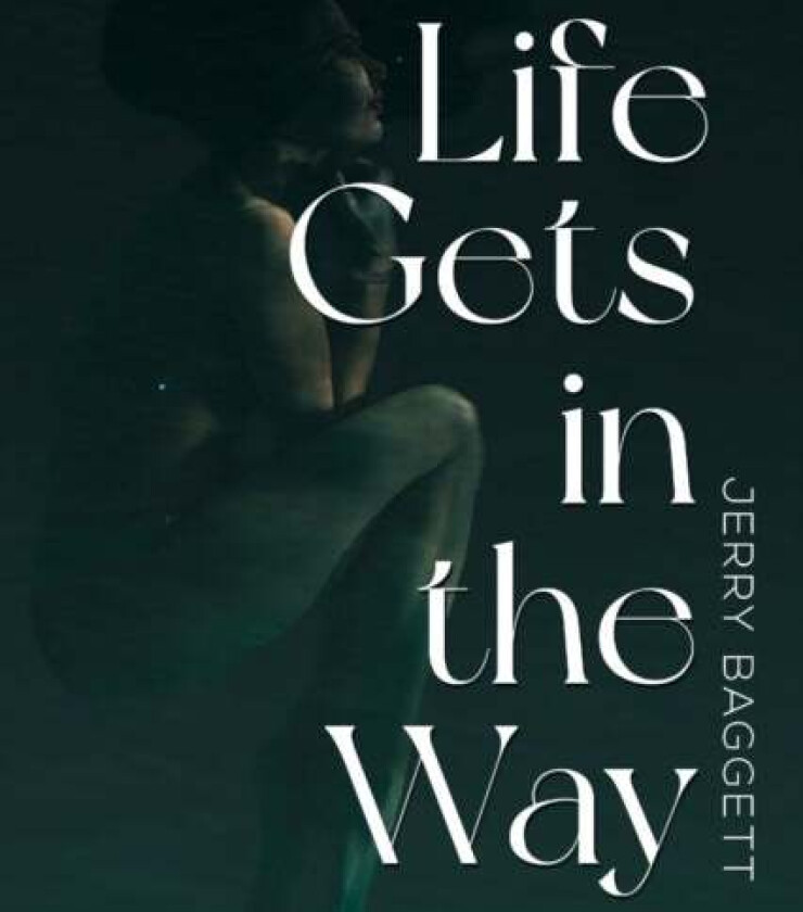 Life Gets in the Way av Jerry Baggett