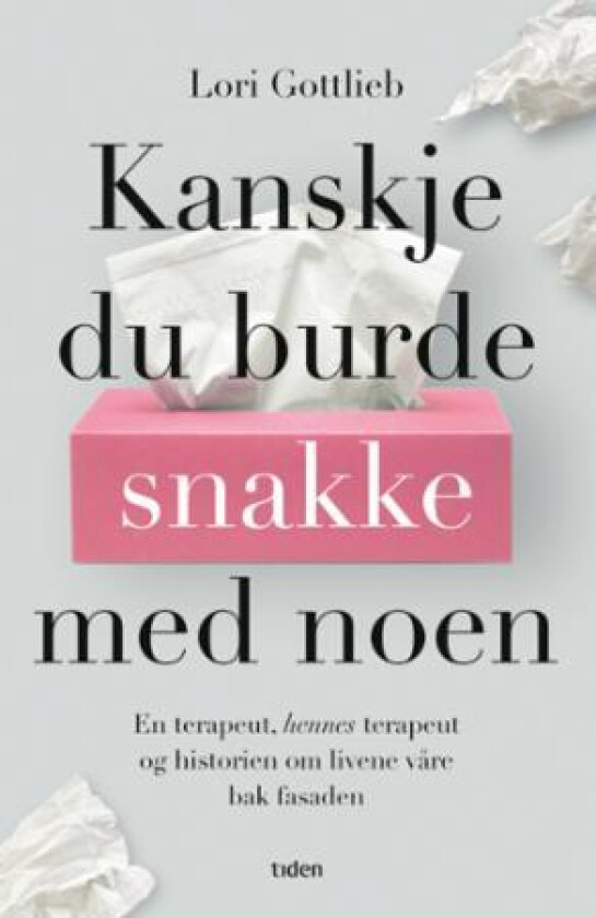 Kanskje du burde snakke med noen av Lori Gottlieb