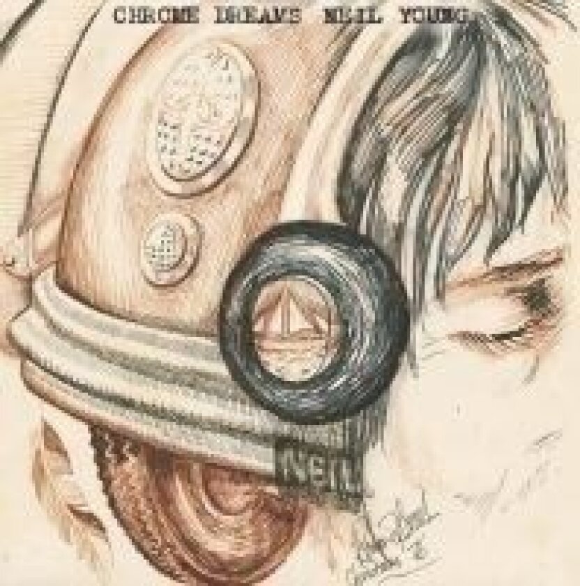 NEIL YOUNG - CHROME DREAMS