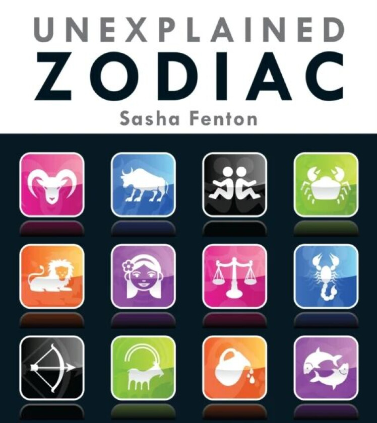 Unexplained Zodiac av Sasha Fenton