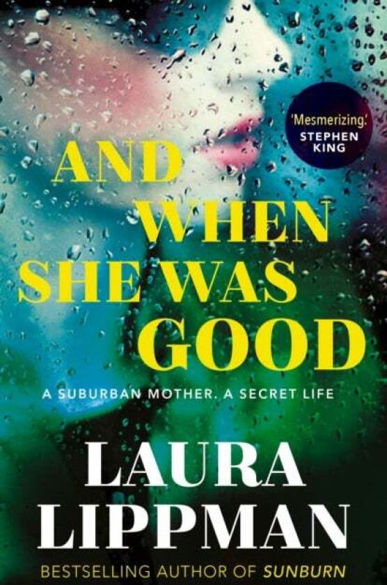 And When She Was Good Av Laura Lippman