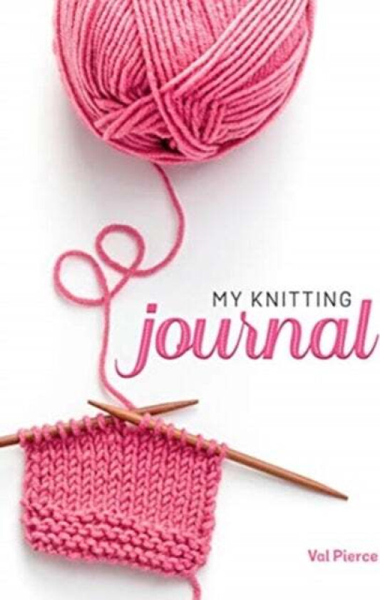 My Knitting Journal Av Val Pierce