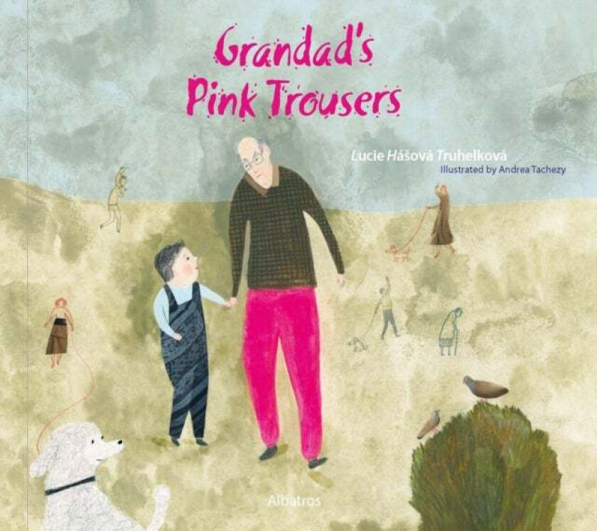 Grandad's Pink Trousers av Lucie Hasova Truhelkova
