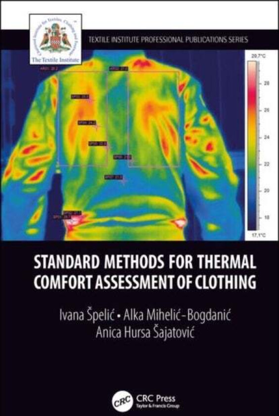 Standard Methods for Thermal Comfort Assessment of Clothing av Ivana (Faculty of Textile Technology University of Zagreb) Spelic, Alka (Faculty of Tex