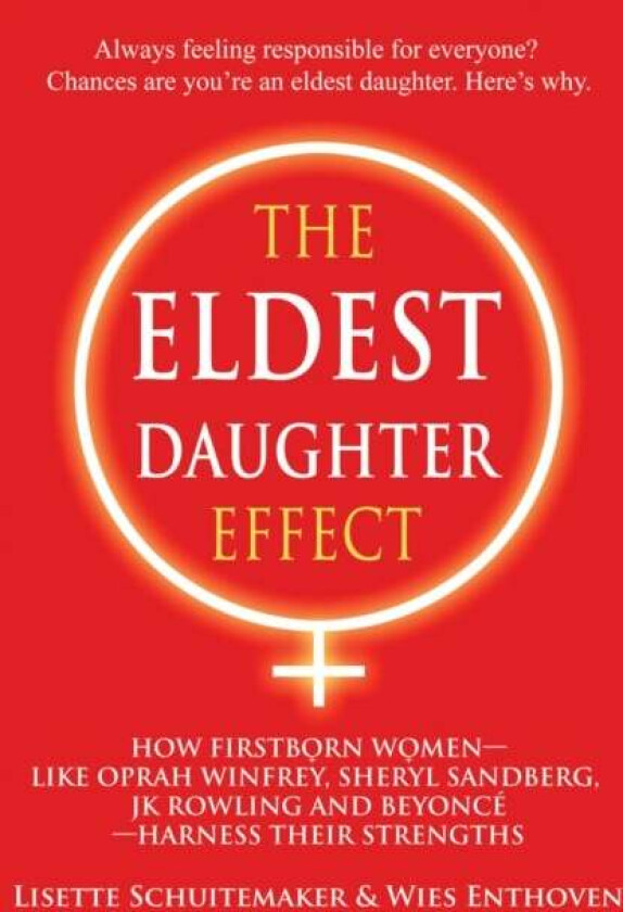 The Eldest Daughter Effect av Lisette (Lisette Schuitemaker) Schuitemaker, Wies (Wies Enthoven) Enthoven