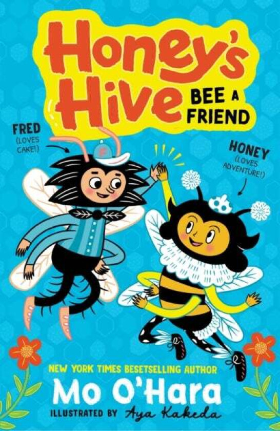 Honey's Hive: Bee a Friend av Mo O'Hara