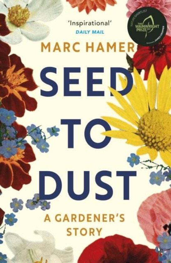 Seed to Dust av Marc Hamer