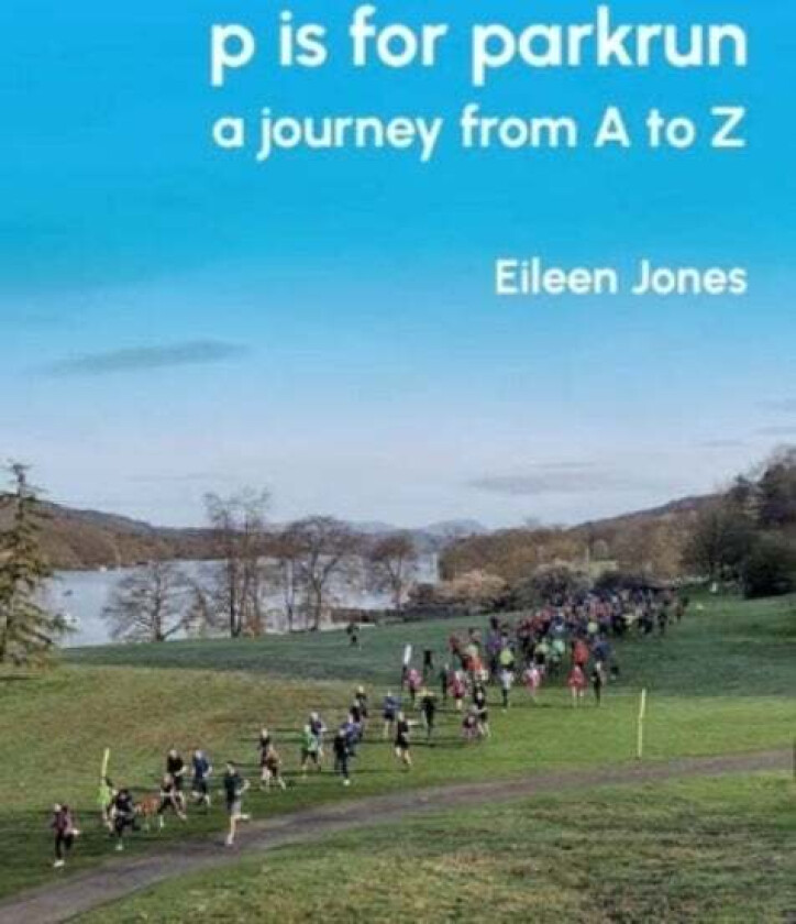p is for parkrun av Eileen Jones