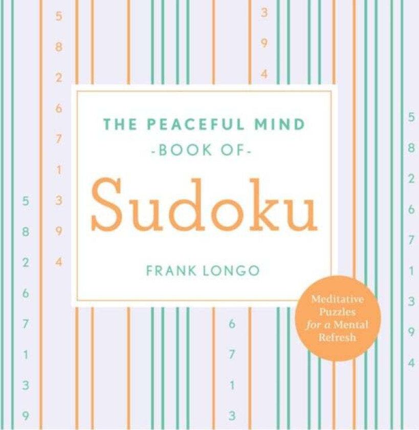 Peaceful Mind Book of Sudoku av Frank Longo