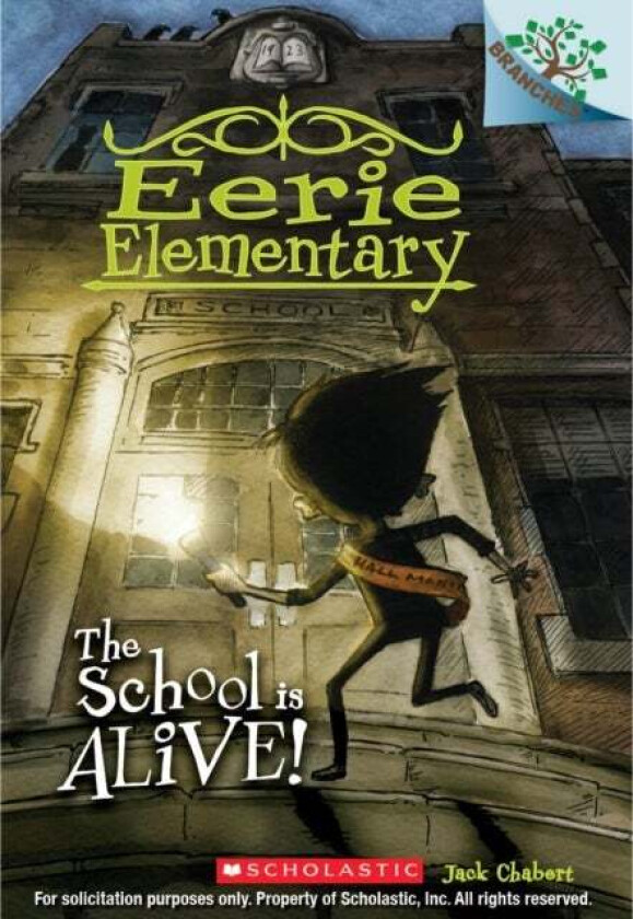The School is Alive!: A Branches Book (Eerie Elementary #1) av Jack Chabert