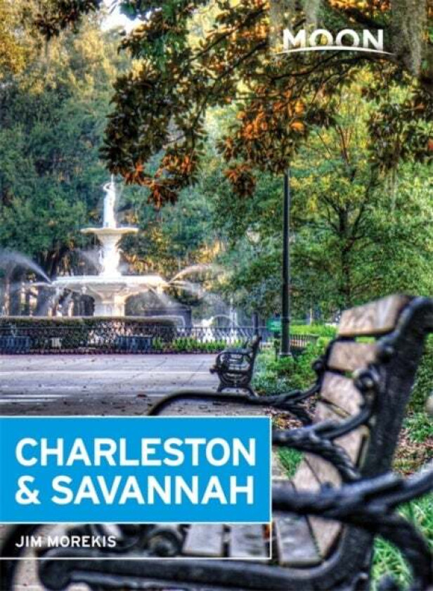 Moon Charleston & Savannah (Seventh Edition) av Jim Morekis