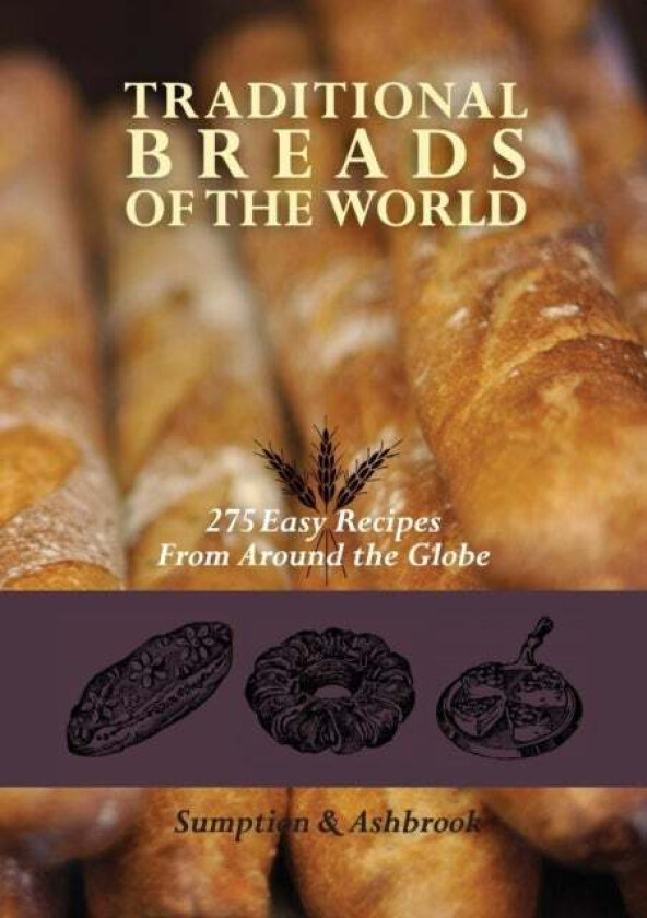 Traditional Breads of the World av Lois Lintner Ashbrook, Marguerite Lintner Sumption