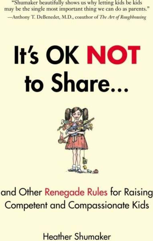 It's Ok Not to Share av Heather (Heather Shumaker) Shumaker