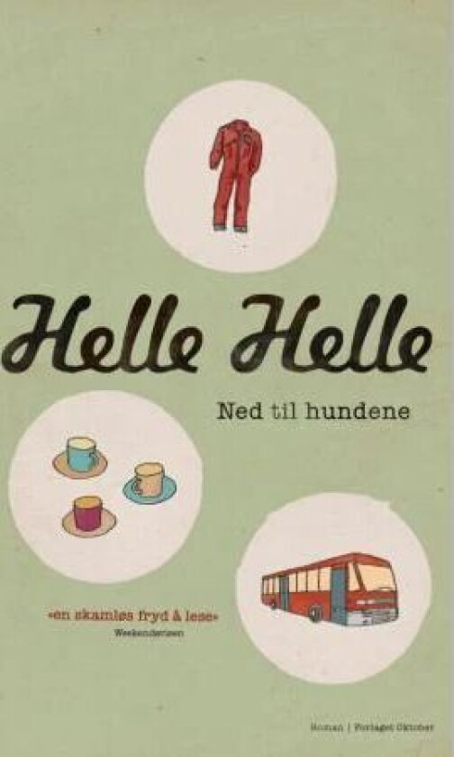 Ned til hundene av Helle Helle
