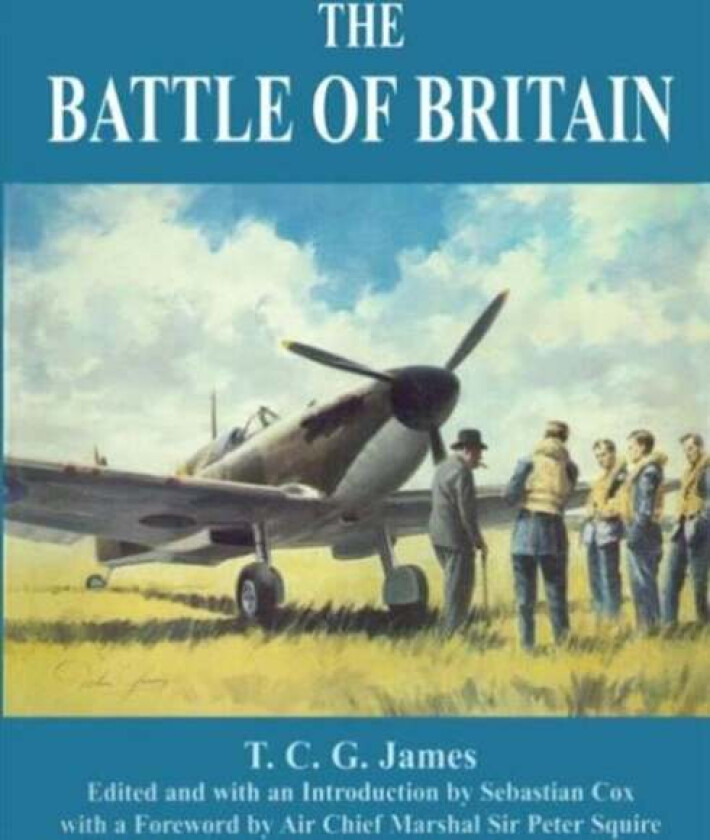 The Battle of Britain av T.C.G. James