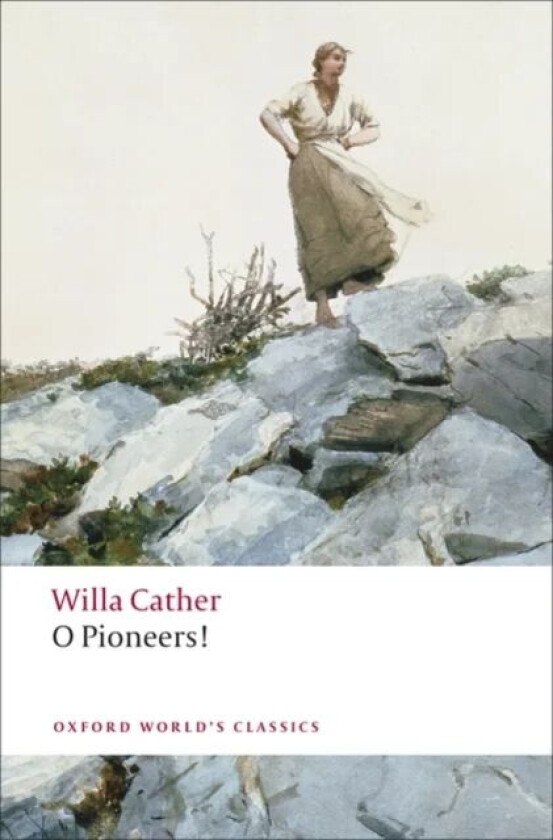 O Pioneers! av Willa Cather