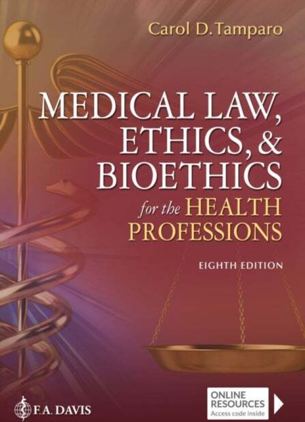 Medical Law, Ethics, & Bioethics for the Health Professions av Carol D. Tamparo, Brenda M Tatro, Marcia, F.A. D