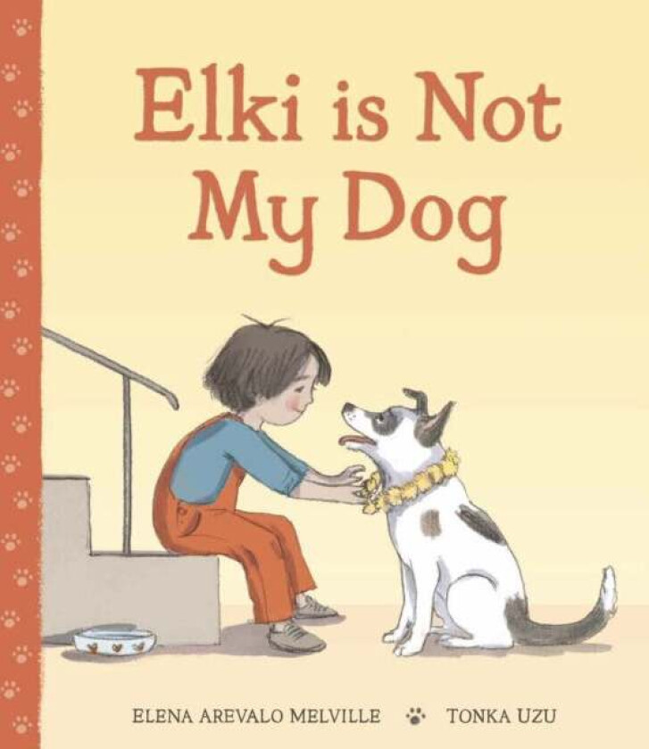 Elki Is Not My Dog Av Elena Arevalo Melville