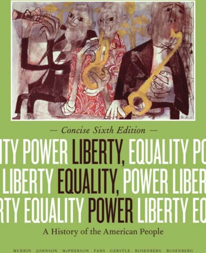 Liberty, Equality, Power av Norman (Macalester College) Rosenberg, Paul (University of South Carolina Distinguished Professor Emeritus) Johnson, James