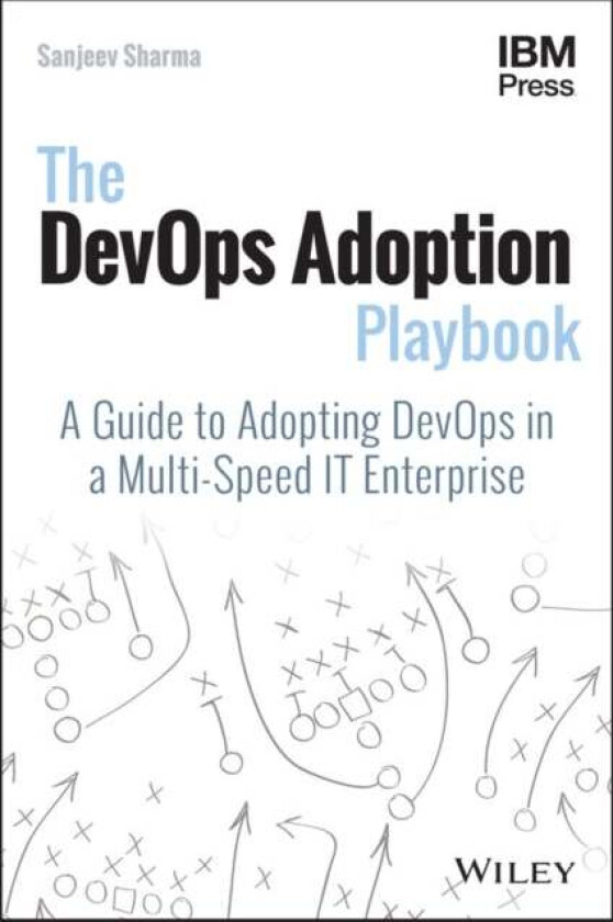 The DevOps Adoption Playbook av Sanjeev Sharma