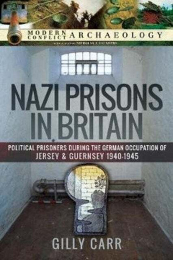 Nazi Prisons in the British Isles av Gilly Carr