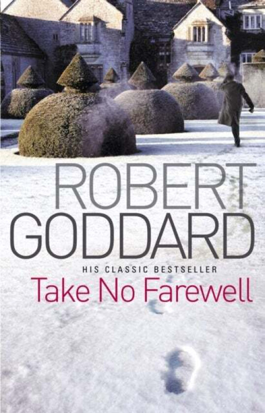 Take No Farewell av Robert Goddard
