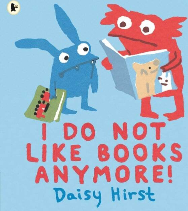 I Do Not Like Books Anymore! av Daisy Hirst