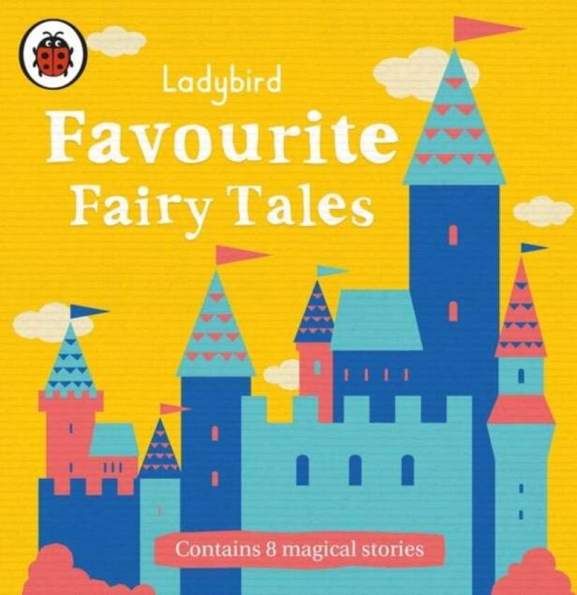 Ladybird Favourite Fairy Tales av Ladybird