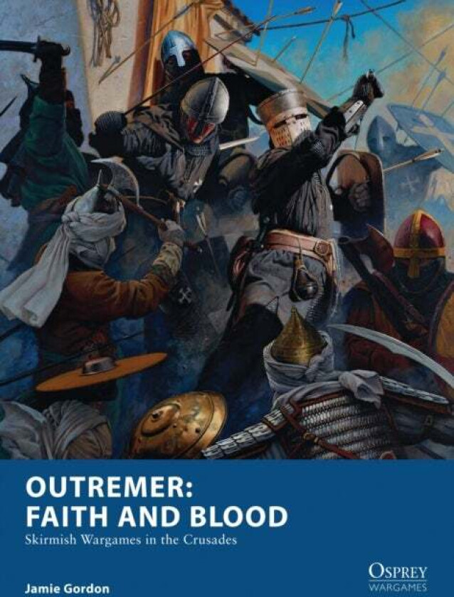 Outremer: Faith and Blood av Jamie Gordon
