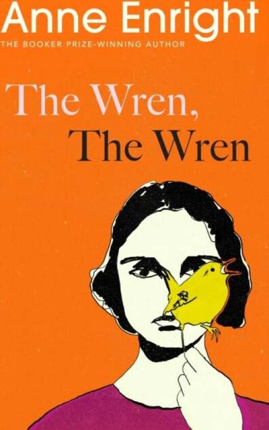 The Wren, The Wren av Anne Enright