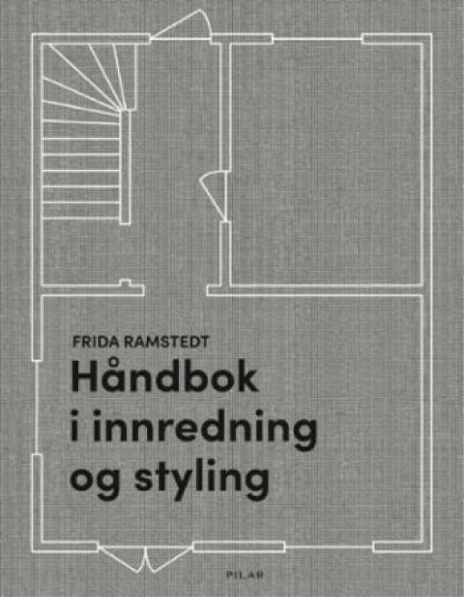 Håndbok i innredning og styling av Frida Ramstedt