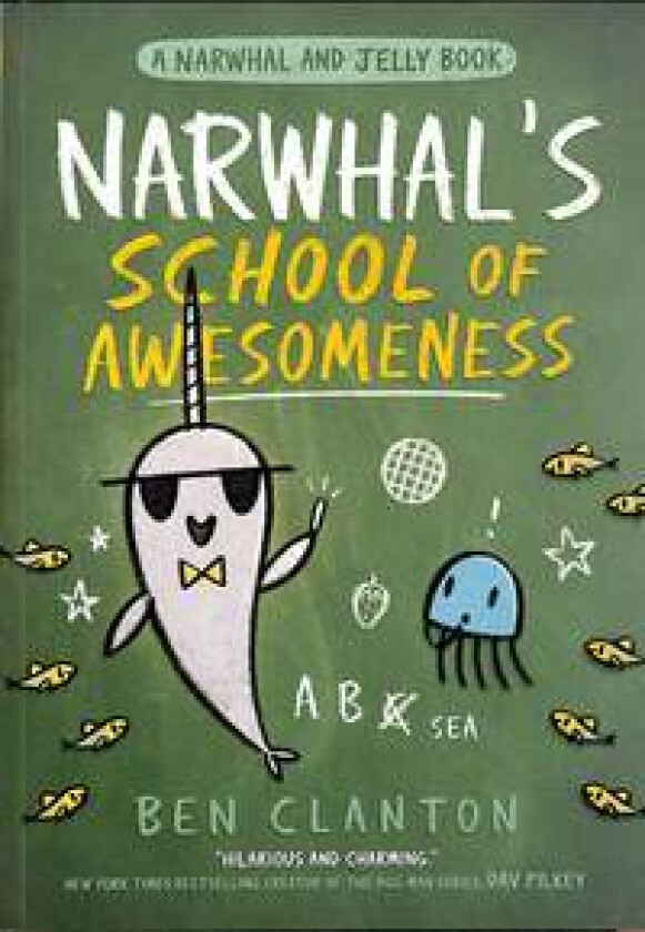 Narwhal's School of Awesomeness av Ben Clanton