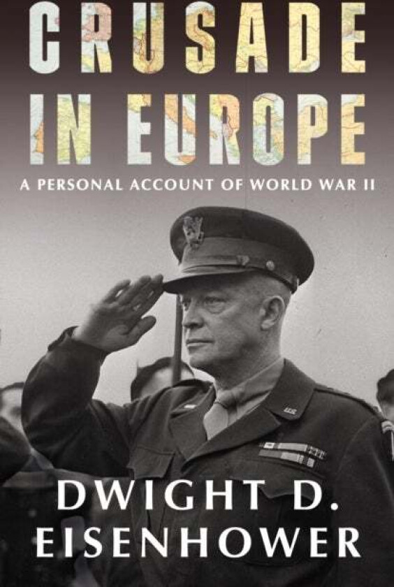 Crusade in Europe av Dwight D. Eisenhower