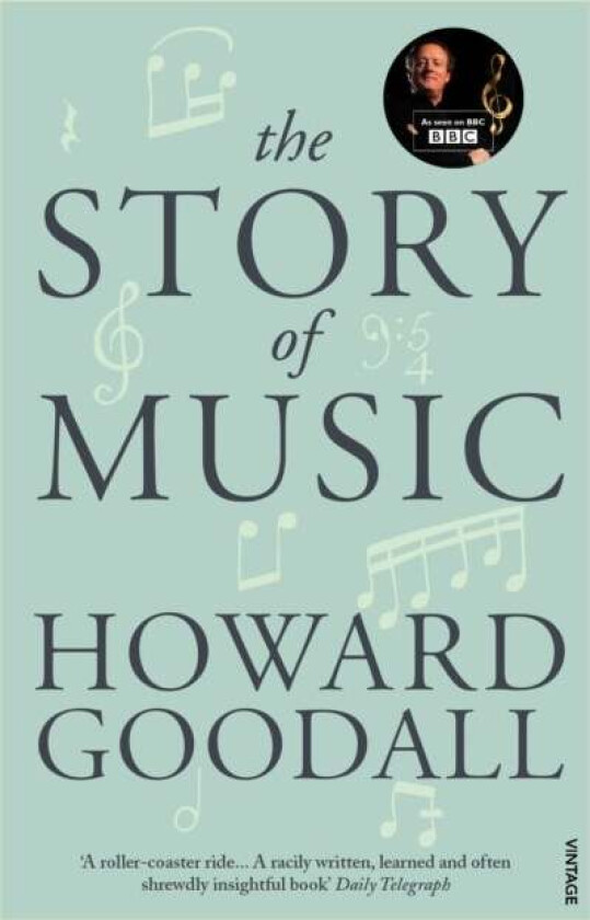 The Story of Music av Howard Goodall