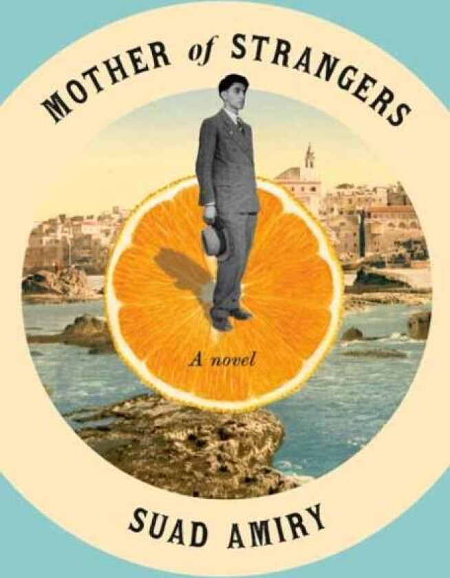 Mother of Strangers av Suad Amiry