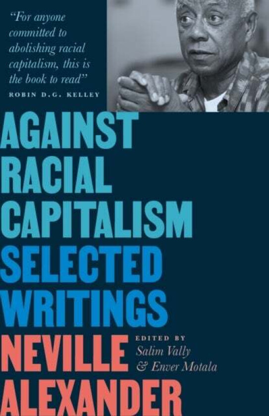 Against Racial Capitalism av Neville Alexander